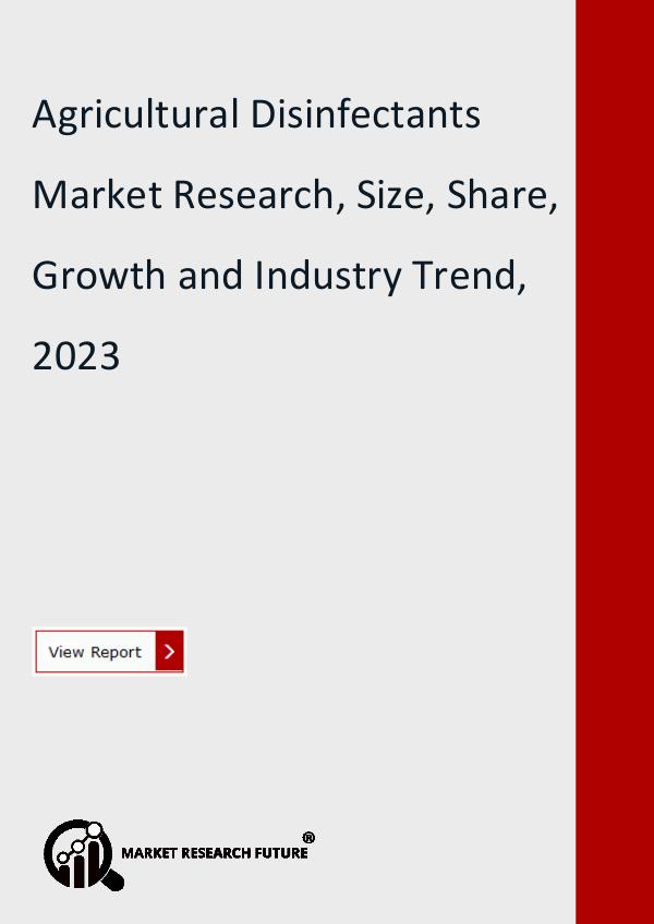 Market Research Future (Food and Beverages) Agricultural Disinfectants Market Global Research