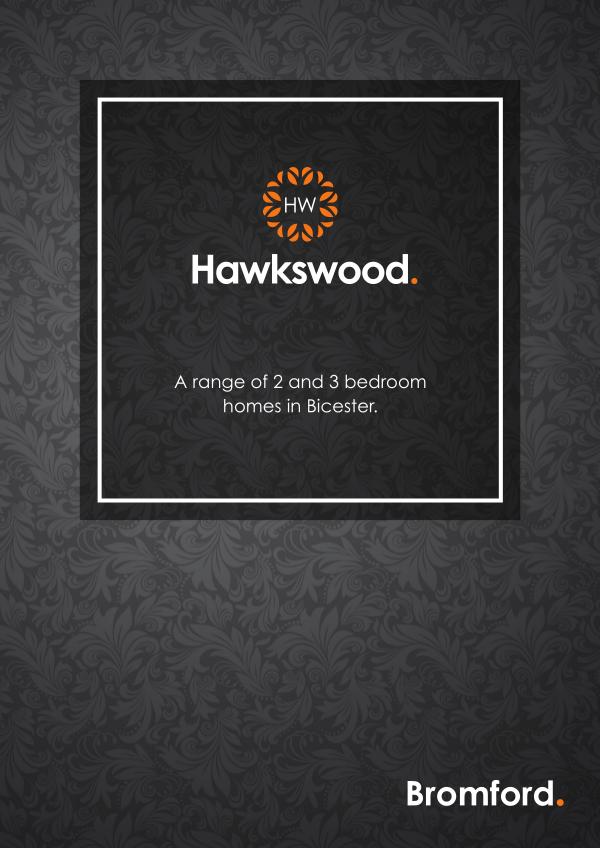 Where you want to be! Hawkswood