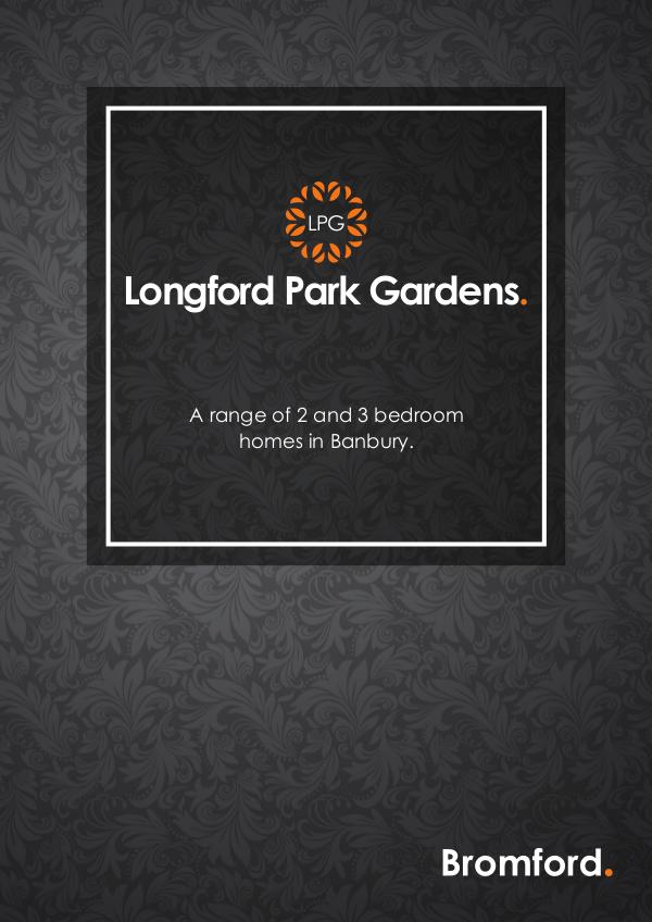 Where you want to be! Longford Park Gardens