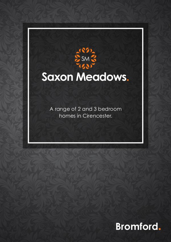 Where you want to be! Saxon Meadow