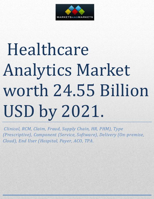 The healthcare analytics market is expected to reach USD 24.55 Billio 1