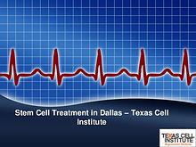 Stem Cell Treatment in Dallas by Texas Cell Institute