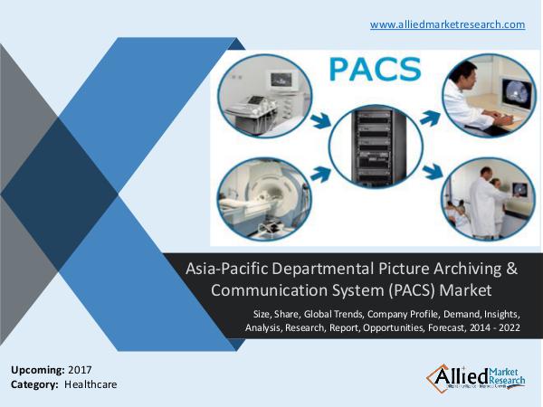 Asia Pacific Departmental Picture Archiving & Communication System (P Asia Pacific Departmental Picture Archiving & Comm