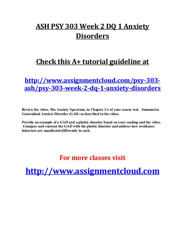 ASH PSY 303 Entire Course ASH PSY 303 Week 2 DQ 1 Anxiety Disorders