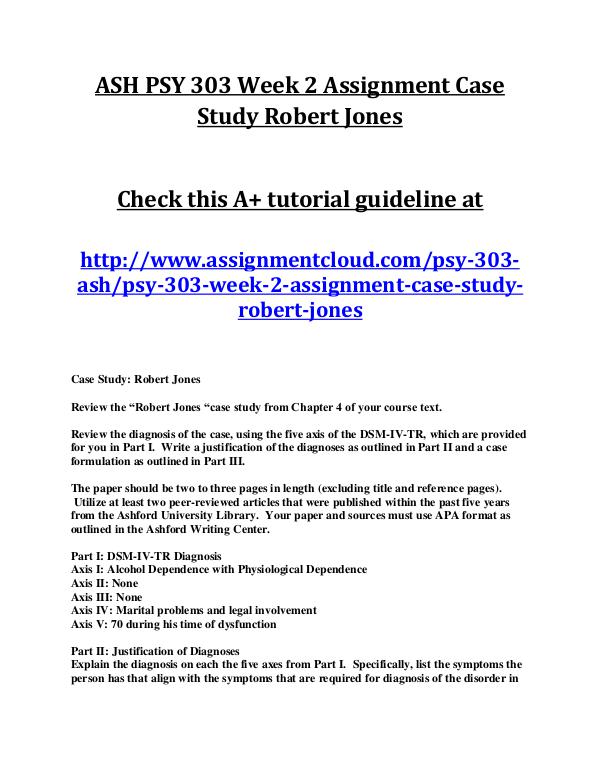 ASH PSY 303 Entire Course ASH PSY 303 Week 2 Assignment Case Study Robert Jo