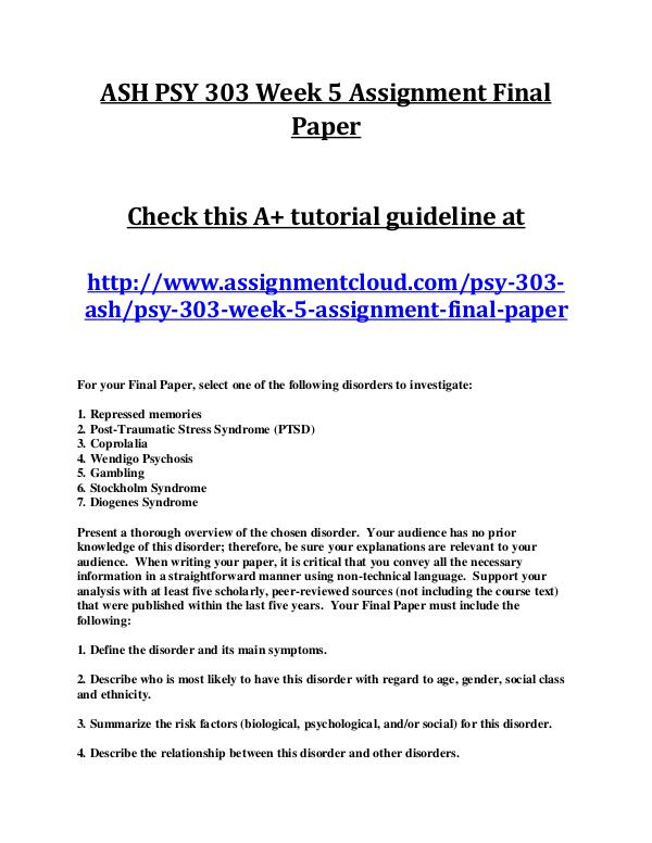 ASH PSY 303 Entire Course ASH PSY 303 Week 5 Assignment Final Paper