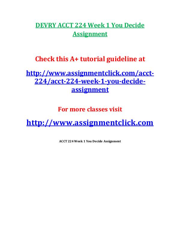 devry acct 212 entire course DEVRY ACCT 224 Week 1 You Decide Assignment