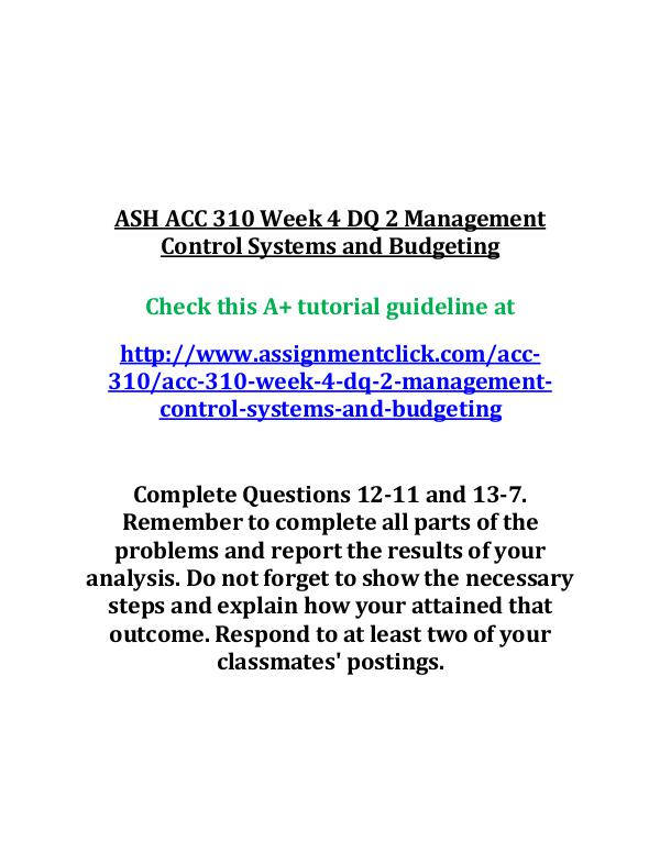 ash acc 310 entire course ASH ACC 310 Week 4 DQ 2 Management Control Systems