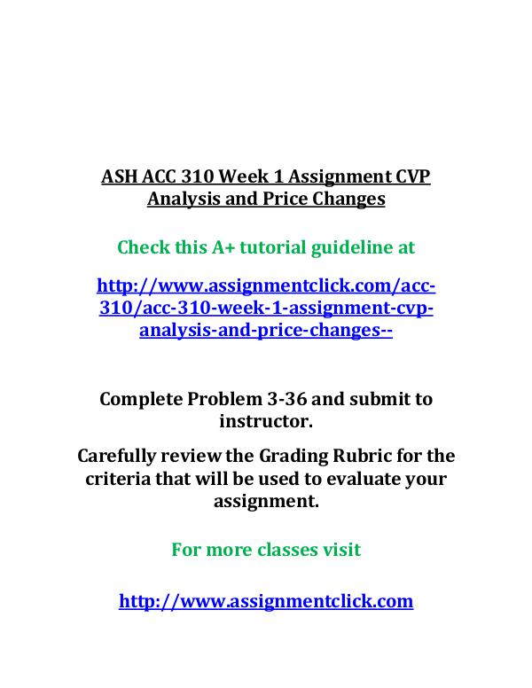 ash acc 310 entire course ASH ACC 310 Week 1 Assignment CVP Analysis and Pri