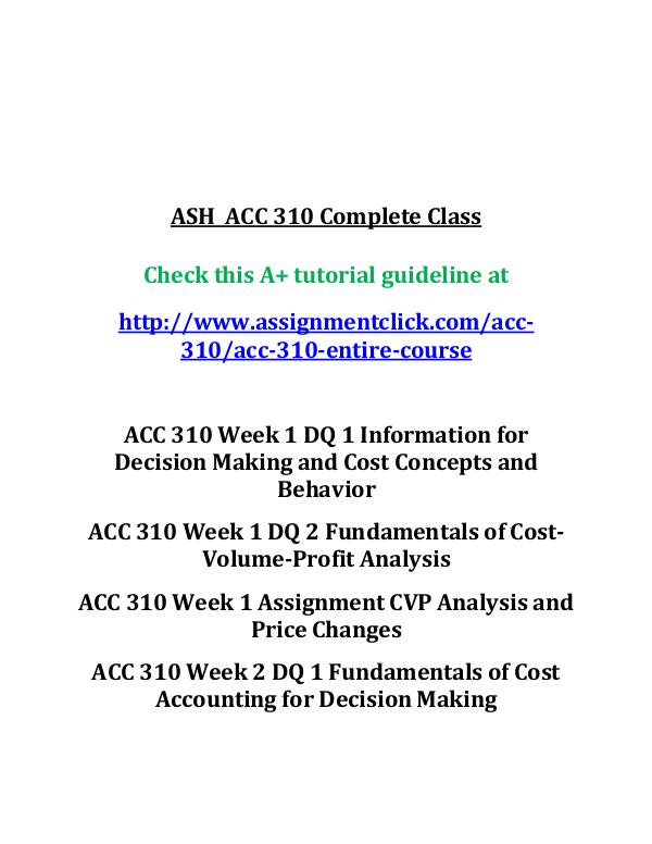 ash acc 310 entire course ASH  ACC 310 Complete Class