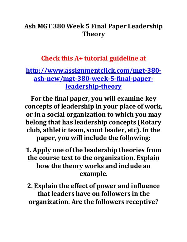 ash mgt 380 new entire course Ash MGT 380 Week 5 Final Paper Leadership Theory