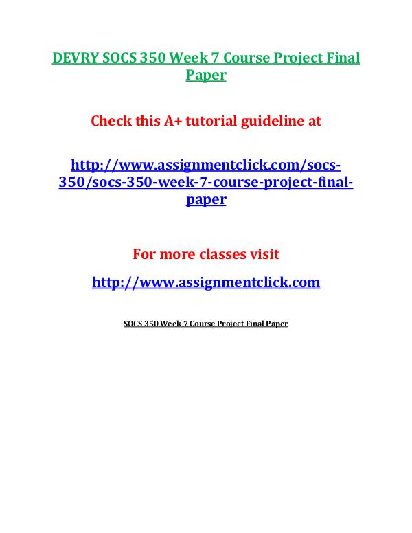 DEVRY SOCS 350 Entire Course DEVRY SOCS 350 Week 7 Course Project Final Paper