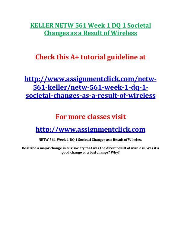 KELLER NETW 561 Entire Course KELLER NETW 561 Week 1 DQ 1 Societal Changes as a