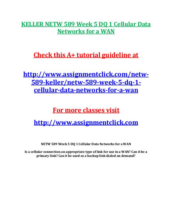 KELLER NETW 589 Entire CourseKELLER NETW 589 Entire Course Includes Q KELLER NETW 589 Week 5 DQ 1 Cellular Data Networks