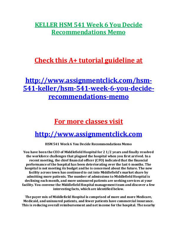 KELLER HSM 541 Entire CourseKELLER HSM 541 Entire Course With Final E KELLER HSM 541 Week 6 You Decide Recommendations M