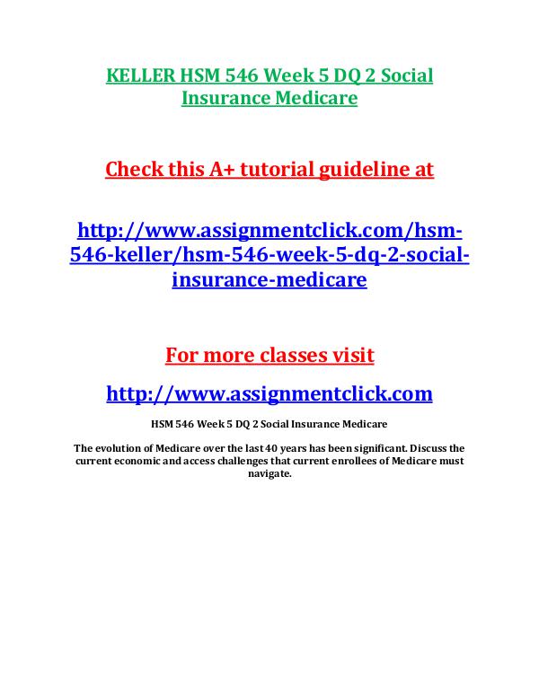 KELLER HSM 546 Entire Course KELLER HSM 546 Week 5 DQ 2 Social Insurance Medica