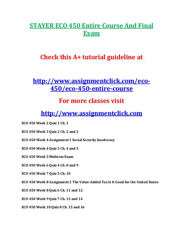 STAYER ECO 450 Entire Course STAYER ECO 450 Entire Course And Final Exam