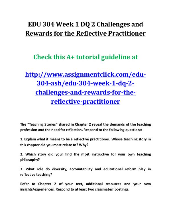 ash EDU 304 entire course EDU 304 Week 1 DQ 2 Challenges and Rewards for the