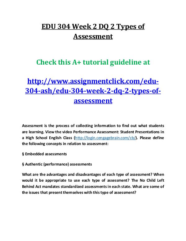 ash EDU 304 entire course EDU 304 Week 2 DQ 2 Types of Assessment