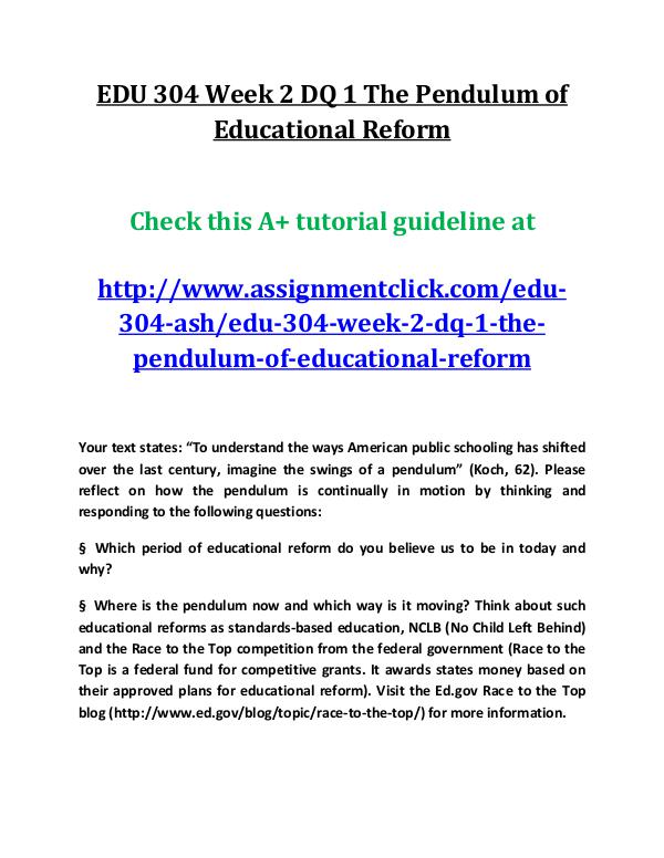 ash EDU 304 entire course EDU 304 Week 2 DQ 1 The Pendulum of Educational Re