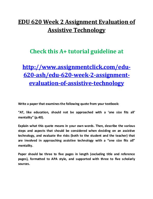 ASH EDU 620 entire course EDU 620 Week 2 Assignment Evaluation of Assistive