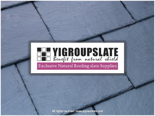 how YIGROUP natural roofing slates are made