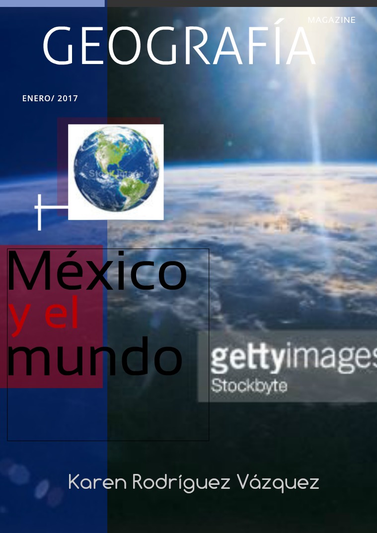 GEOGRAFÍA DE MÉXICO Y EL MUNDO GEOGRAFIA DE MEXICO Y EL MUNDO