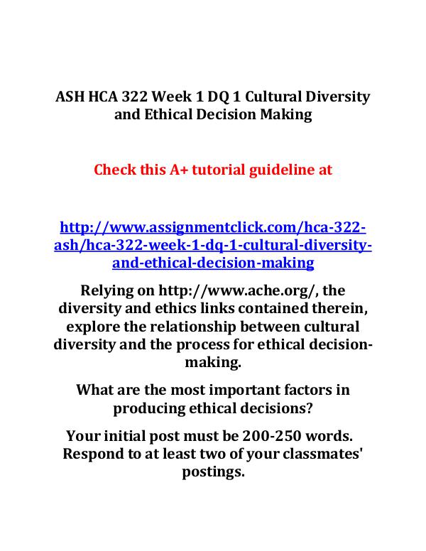 ASH HCA 322 Entire Course ASH HCA 322 Week 1 DQ 1 Cultural Diversity and Eth