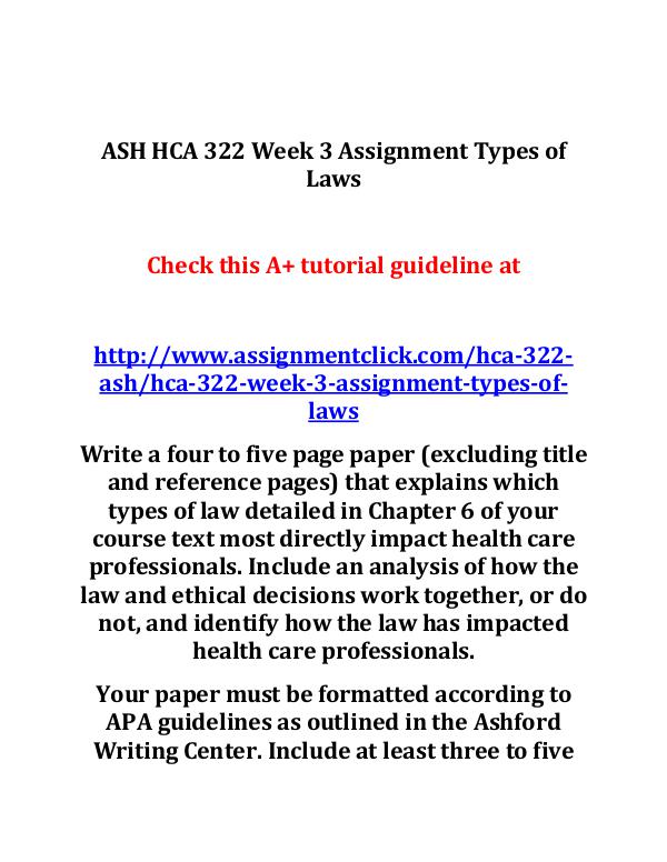 ASH HCA 322 Entire Course ASH HCA 322 Week 3 Assignment Types of Laws