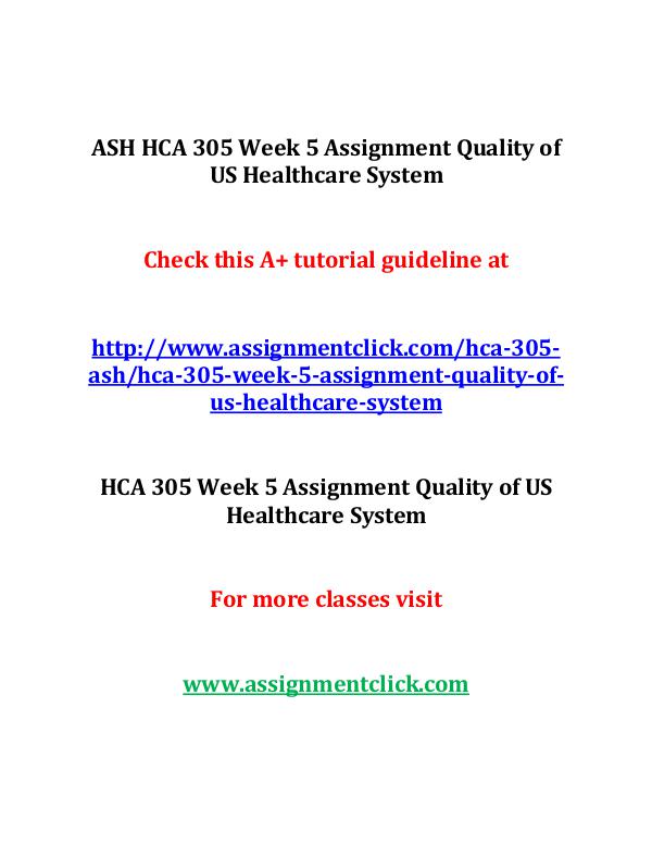 ASH HCA 305 Week 5 Assignment Quality of US Health