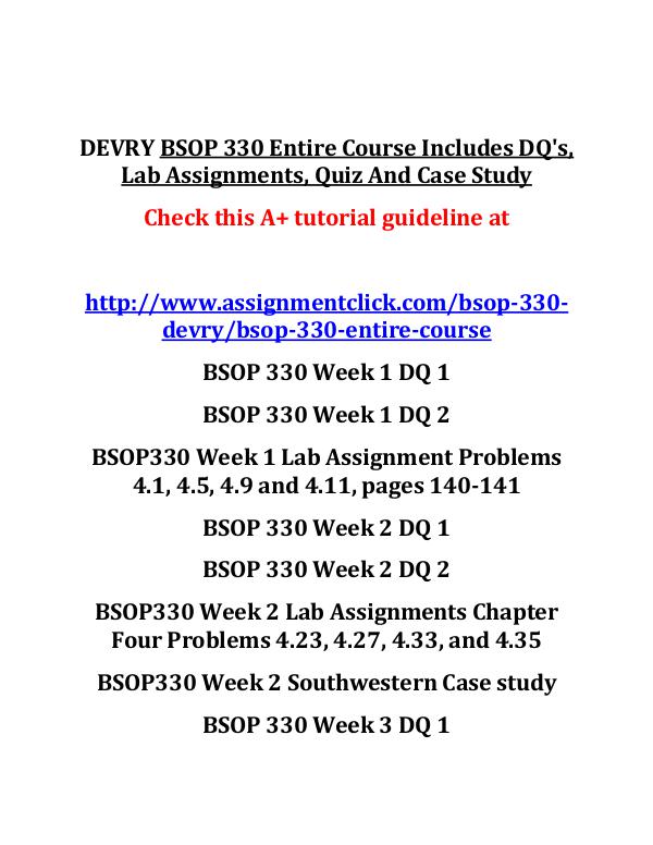DEVRY BSOP 330 Entire Course DEVRY BSOP 330 Entire Course Includes DQ
