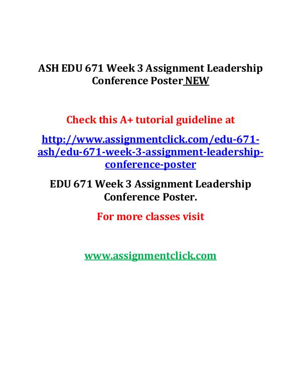 ASH EDU 671 Entire Course ASH EDU 671 Week 3 Assignment Leadership Conferenc