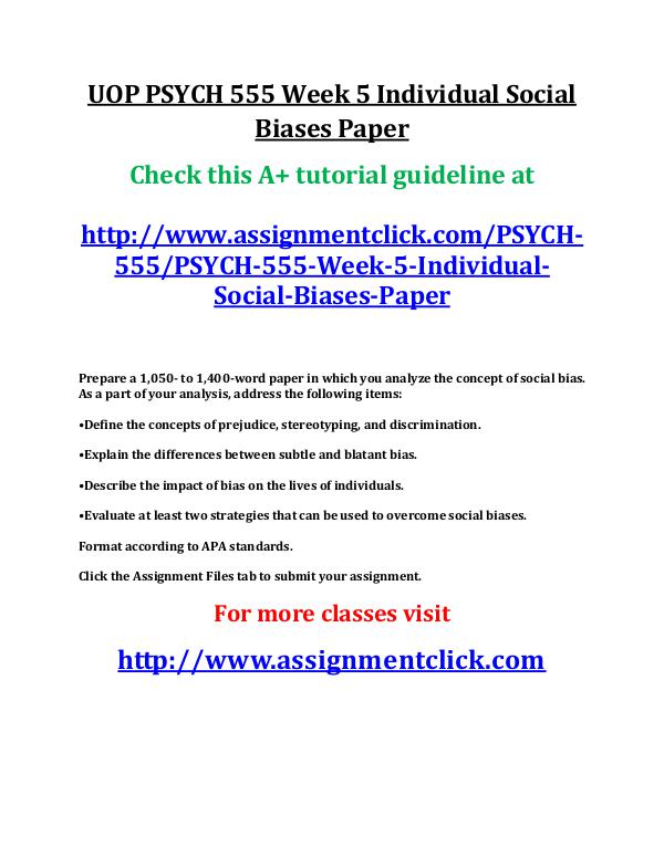 UOP PSYCH 555 Entire Course UOP PSYCH 555 Week 5 Individual Social Biases Pape