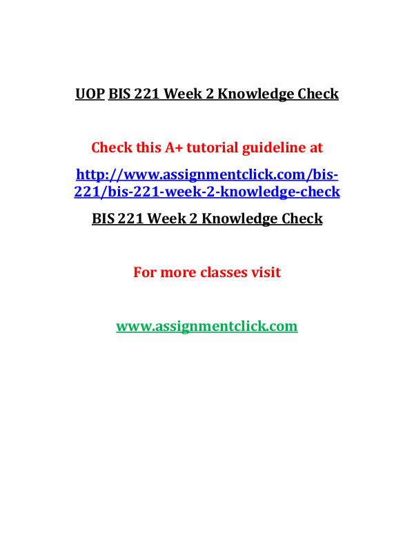 UOP BIS 221 Entire CourseUOP BIS 221 Entire Course UOP BIS 221 Week 2 Knowledge Check
