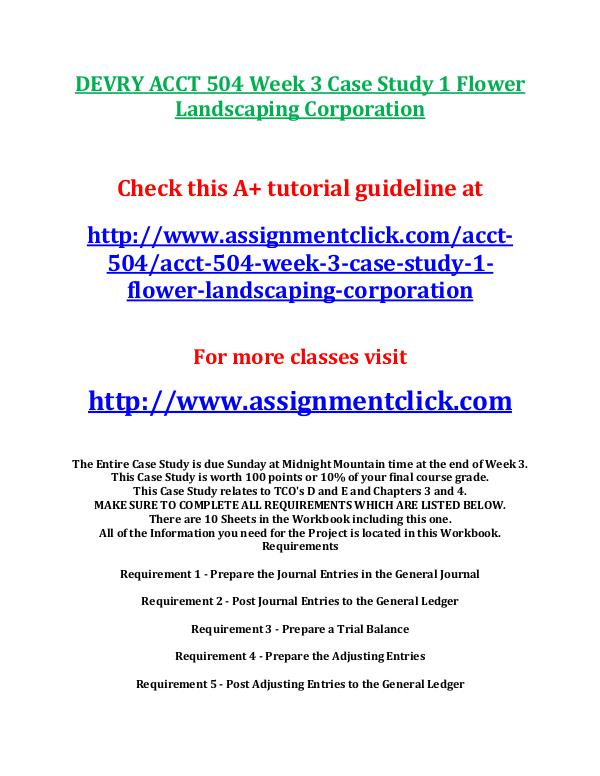 DEVRY ACCT 504 Week 3 Case Study 1 Flower Landscaping Corporation DEVRY ACCT 504 Week 3 Case Study 1 Flower Landscap