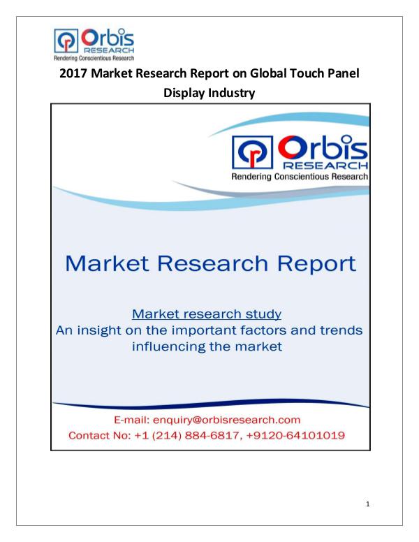 Research Report :2017 Touch Panel Display Market Global Analysis 2017 Touch Panel Display Market Global Analysis