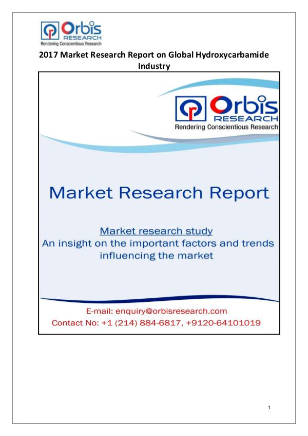 Orbis Research: 2017 Global Hydroxycarbamide Market Latest News on 2017 Global Hydroxycarbamide Market