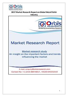 Orbis Research: 2017 Global Metal Polish Market