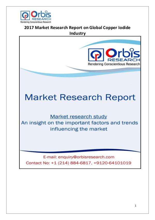 Orbis Research: 2017 Global Copper Iodide Market Global Copper Iodide Market  2017