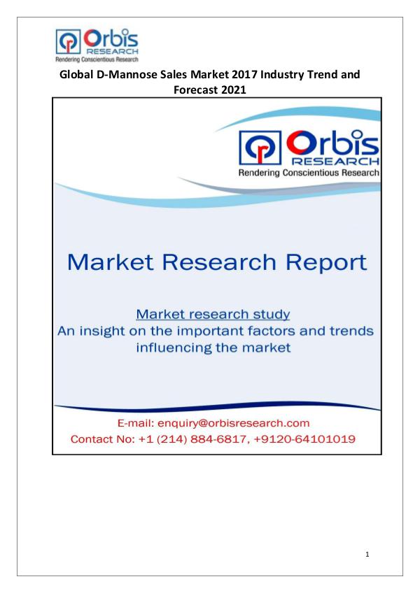 Global D-Mannose Sales Industry Overview 2017 Orbis Research: 2017 Global D-Mannose Sales Market