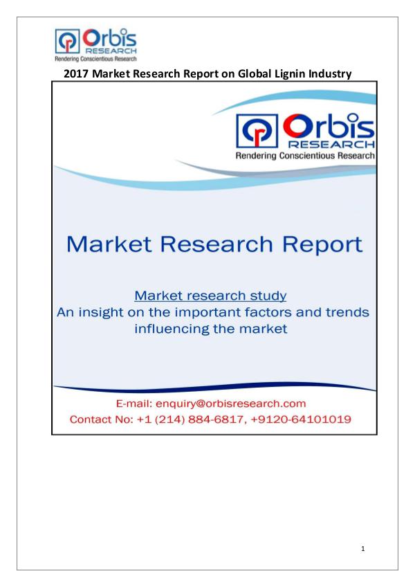 Orbis Research: 2017 Global Lignin Market Global Lignin Market 2017