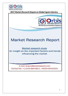 Orbis Research: 2017 Global Lignin Market