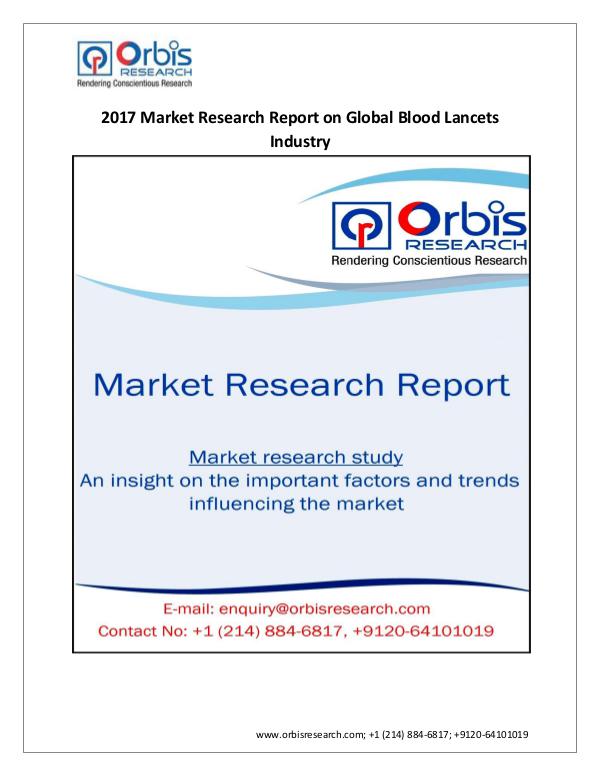 Medical Devices Market Research Report 2017 Global Blood Lancets Market  Share Growth For