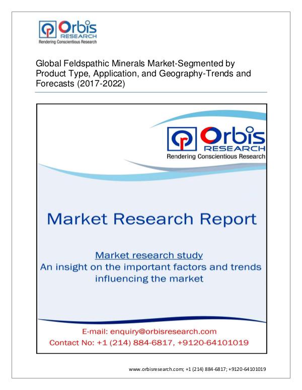 Chemical and Materials Market Research Report 2017 Global  Feldspathic Minerals Outlook to 2022