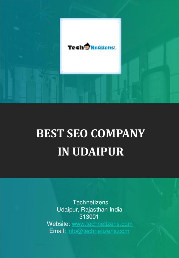 Best SEO company in Udaipur, SEO services Udaipur : Technetizens Technetizens is leading SEO company in Udaipur