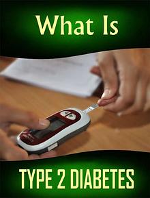 What Is Type 2 Diabetes, Prevent, Manage, Recover, Defeat
