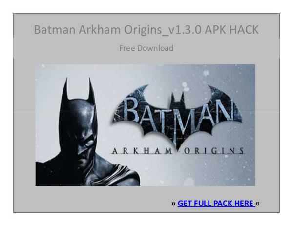 ⒶⓅⓀⒽⒶⒸⓀ › Batman Arkham Origins_v1.3.0 APK HACK