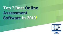 Top 7 Best Online Assessment Software in 2019!