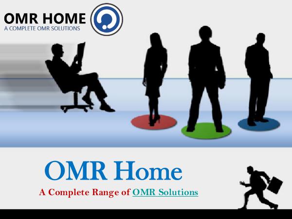 OMR Home - A Complete Range of OMR Solutions OMR Home - A Complete Range of OMR Solutions