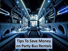 Tips To Save Money on Party Bus Rentals